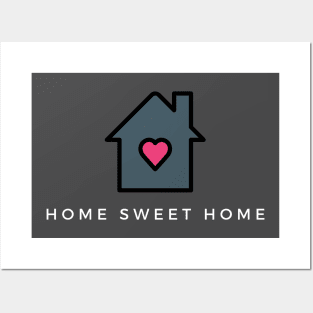 home sweet home Posters and Art